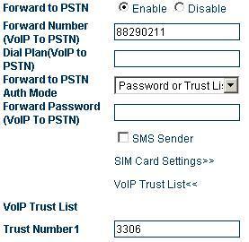For a uplink call (from the PSTN to the VoIP), the PSTN trust number shall be entered in the trust number sequence. The setting is the same as that of the password authentication.