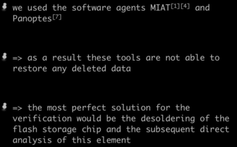 Evaluation III we used the software agents MIAT [1][4] and Panoptes [7] => as a result these tools are not able to restore any deleted data =>