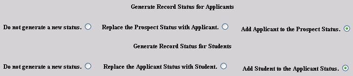 SONISWEB takes one of these actions: S NISWEB If Generate Record Status for Applicants is checked on (Figure 15) the prospective student has Applicant (a code of AP) added to his or her status.