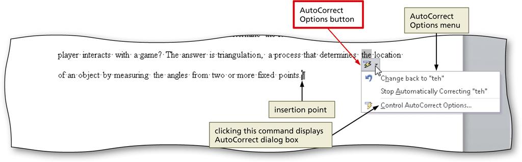 Using the AutoCorrect Options Button Position the mouse pointer in the text automatically corrected by Word to display a small blue box below the automatically corrected word Point to the small blue