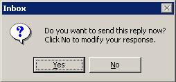 NOTE: If you select Reply or Reply to All from the Task menu before modifying a saved phone message, you will see the same dialog box as above.