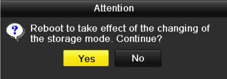 Set the Mode to Group, as shown in Figure 12. 11. Figure 12. 11 Storage Mode Interface 3. Click the Apply button and the following Attention box will pop up. Figure 12. 12 Attention for Reboot 4.