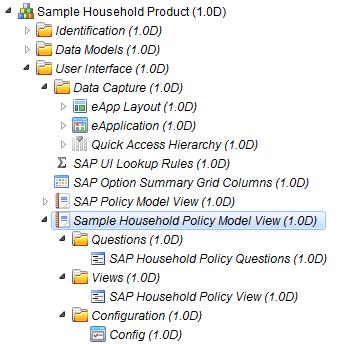 The following figure shows the model view object in the Sample Household Product: To define questions at the policy level, proceed as follows: 1. Open the product object at the template level.