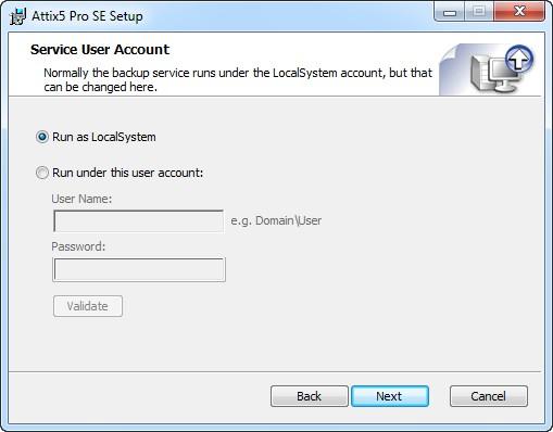 Step 2: User Account To ensure all files are available for backup, it may be necessary to run the client under a specific account.