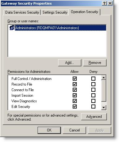 Configuring the Screen Recording Gateway Configuring the Screen Recording Gateway Permissions for Administrators STEP RESULT: The Operation Security tab on Gateway Security Properties dialog box