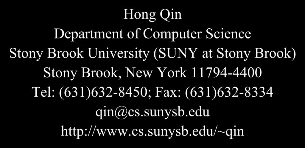 CSE328 Fundamentals of Computer Graphics: Concepts, Theory, Algorithms, and Applications Hong Qin Stony Brook University (SUNY at