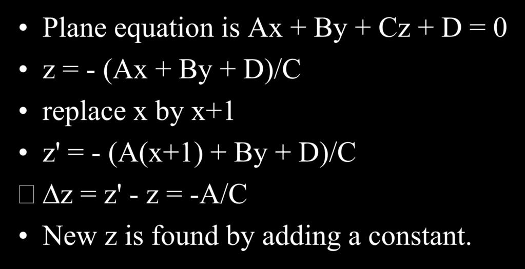 Finding the Depth Plane equation is Ax + By + Cz + D = 0 z = - (Ax + By + D)/C replace x