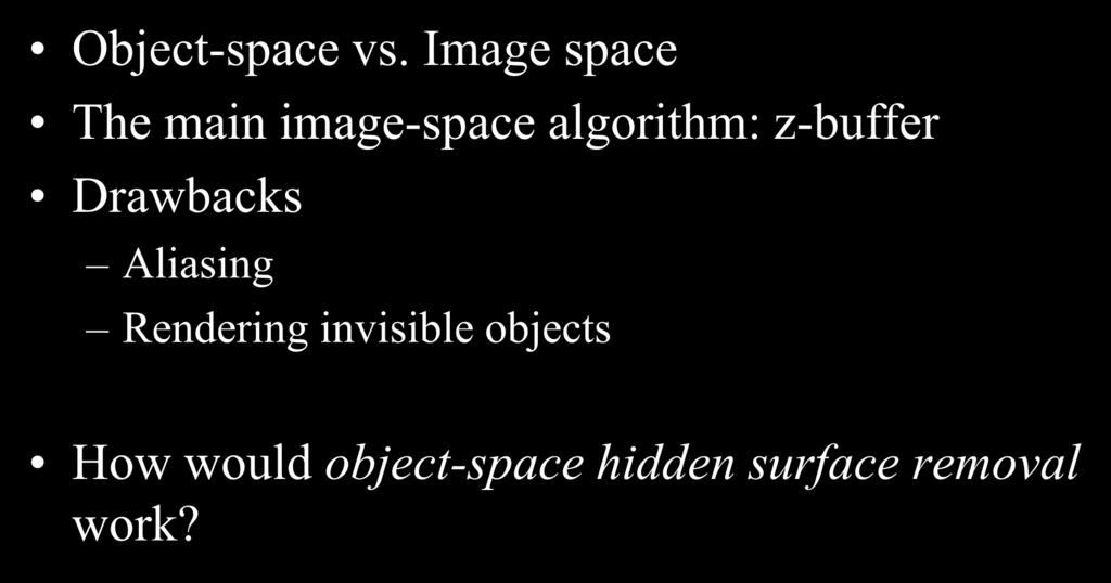 Hidden Surface Removal Object-space vs.