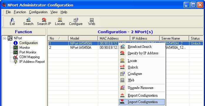 Configuring NPort Administrator Import Configuration The Import Configuration function is used to import an NPort IA5150A/IA5250A
