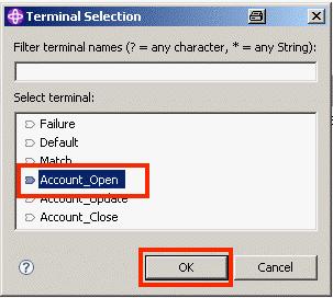 The Terminal Selection panel will be displayed. 62. 63. Select Account_Open. Click OK. 64.