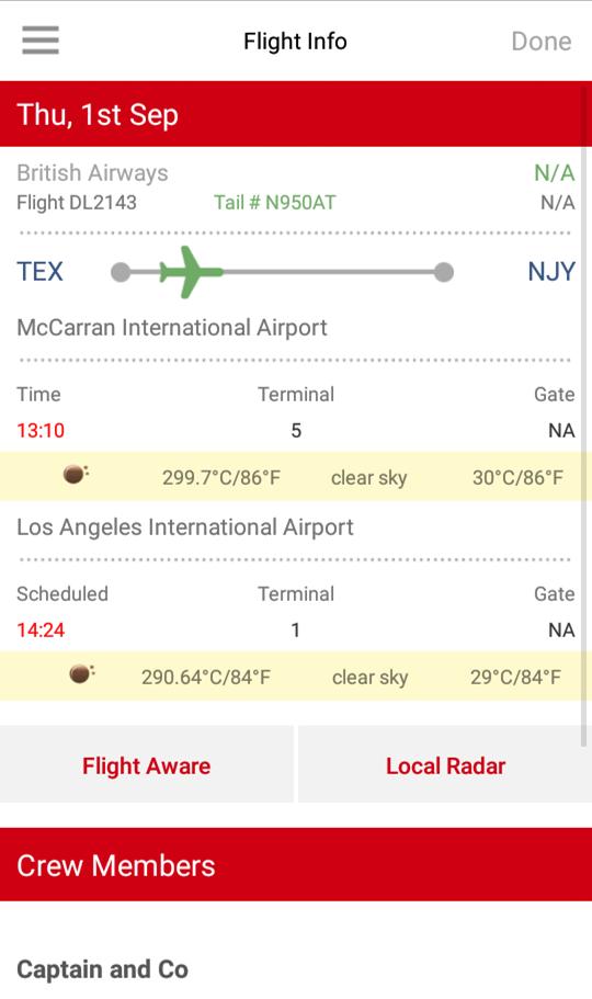 Flight Info User can navigate to Flight screen from the event screen to view the flight details as below: Flight Scheduled time Flight arrival time Weather