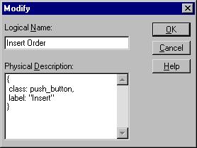 Lesson 10 Maintaining Your Test Scripts 6 Modify the Insert Order button s physical description. Click the Modify button or double-click the Insert Order button.