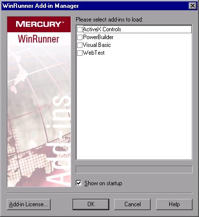 Lesson 1 Introducing WinRunner To start WinRunner: Choose Start > Programs > WinRunner > WinRunner. The WinRunner Add-in Manager dialog box opens.