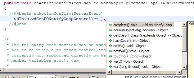 5. Enter the code to call the complete() method on the PONotifyComp controller. You should use code completion as you did before. Enter wdthis.