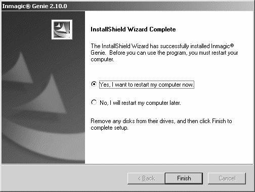 If Setup determines that you have to reboot your computer, the InstallShield Wizard Complete dialog box provides you with an option to restart your computer when you click the