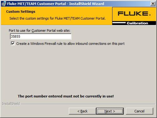 Fluke Calibration Software Installation Guide Custom Settings: This dialog allows the user to enter the port of the website and to set whether a rule is created for the Windows firewall to allow