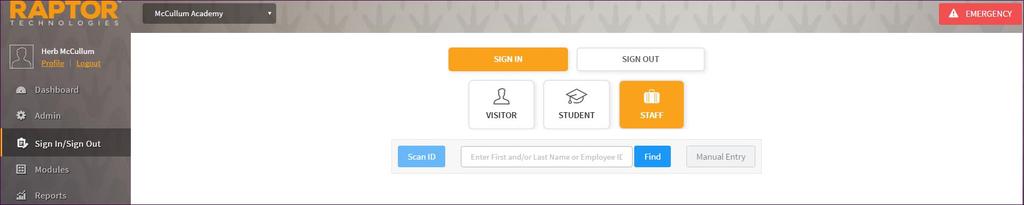 Sign-In Procedures - Staff Use the Sign In/Sign Out workspace to sign in and sign out people entering and leaving your
