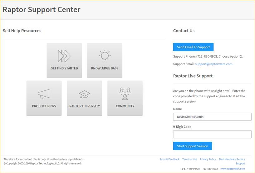 Raptor Support Center The Support menu item in the navigation menu launches the Raptor Support Center where you can find Self Help Resources for using Raptor.