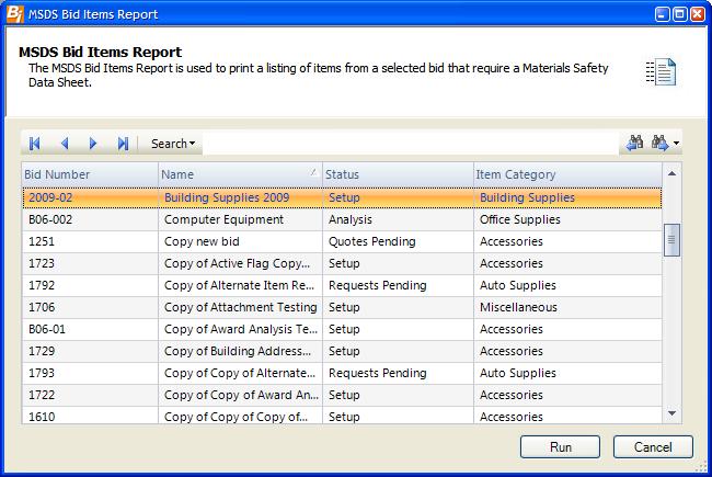 Bid Reports MSDS Bid Items The MSDS Bid Items Report is used to print a listing of items from a selected bid that require a Materials Safety Data Sheet. Access to MSDS Bid Items Report 1.