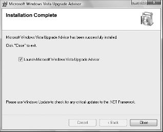 Use the Upgrade Advisor (Continued) The Upgrade Advisor helps you determine the edition of Windows that is best suited for your computing needs.