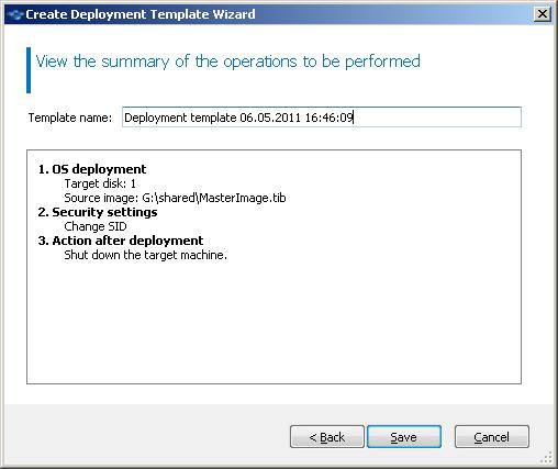 10.3.1.5 Summary window Check your settings in the summary window, and then click Save. The summary window 10.3.2 Configuring default deployment settings In the Default Deployment Settings window, you can specify the values that will be used by default when you create a deployment template (p.