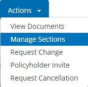 Personal Lines Processing Actions Add a Section to an Existing Account To add a policy section to an active personal lines account, open the Client Center, click the Actions drop-down menu and
