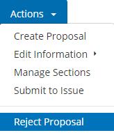 Personal Lines Processing Actions Reject Proposal From the Client Center Home tab, select Reject Proposal from the Actions