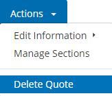 Personal Lines Processing Actions Delete Quote You can remove a quote from the New Business list on the Quote Central dashboard by clicking the small