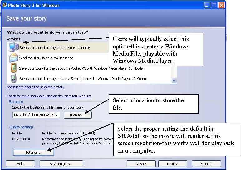 STEP 5: Save your movie 1. Under Activities, select Save your story for playback on your computer 2.