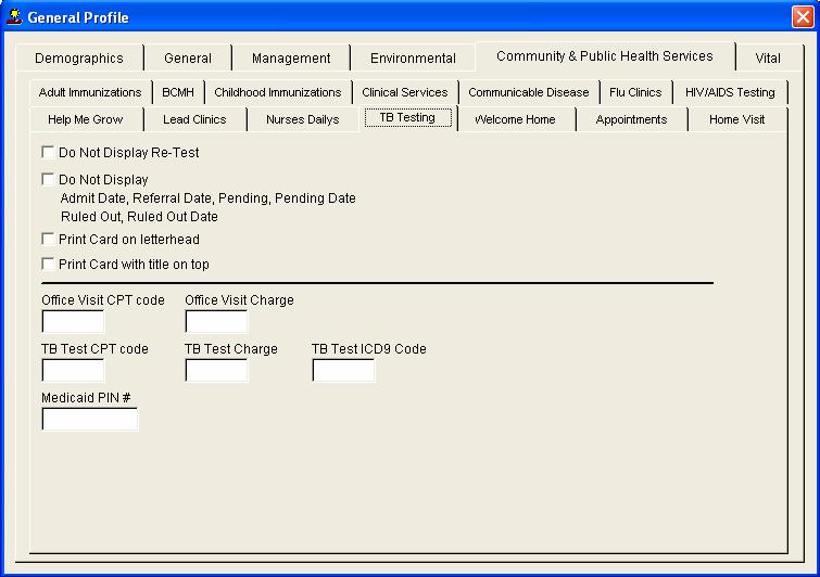 General Profile TB Testing Field/Button Do Not Display Test Check to suppress display of Re-test line Do Not Display Admit Date, Suppresses displaying of the following fields Pending, Pending Date,