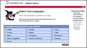 Select Your Languages Select Your Languages provides up to 13 languages that you can make available on your Immobel web site.
