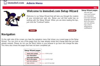 The Setup Wizard Note: If you are logging in for the first time, the Setup Wizard will display after you log in. You must use the Setup Wizard to setup your Immobel Web site.