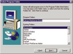 The default Program Folder is the Linksys PrintServer Driver.