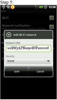 NOTICE: on some Android devices the connection can be setup simply by searching the network and select Connect.