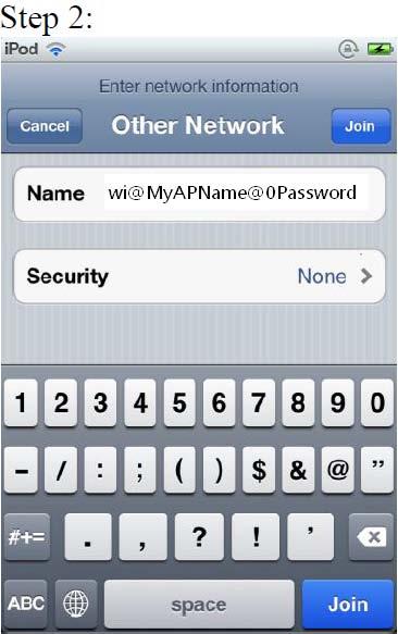 connect: Enter Settings and then Wi-Fi Networks and select Other.