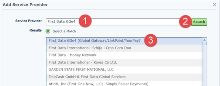 Search for First Data GGe4 [this is the Gateway that connects Pushpay to First Data] Select First Data GGe4 (Global Gateway) from the