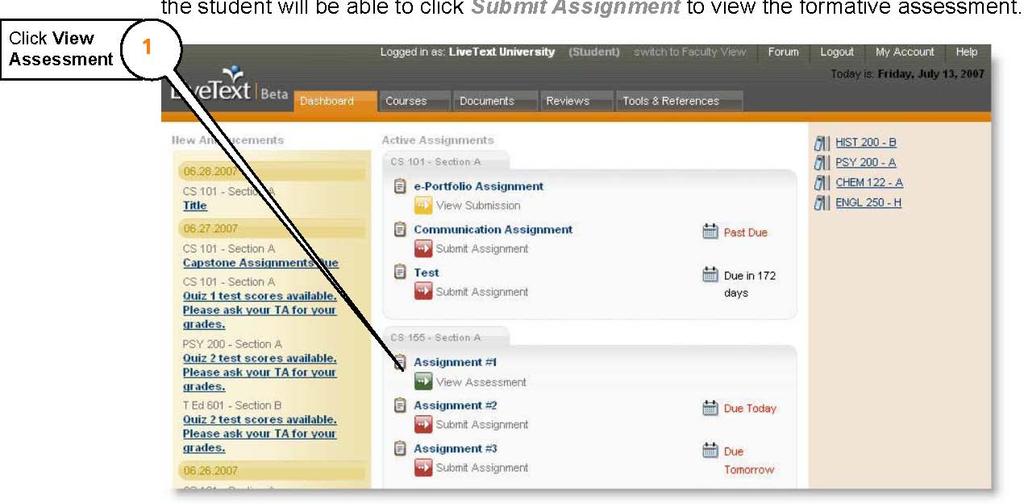 Viewing Assessed Submissions 1. From the Dashboard, click on the View Assessment link. Note: The View Assessment link only appears if the assignment has been assessed summatively after the due date.