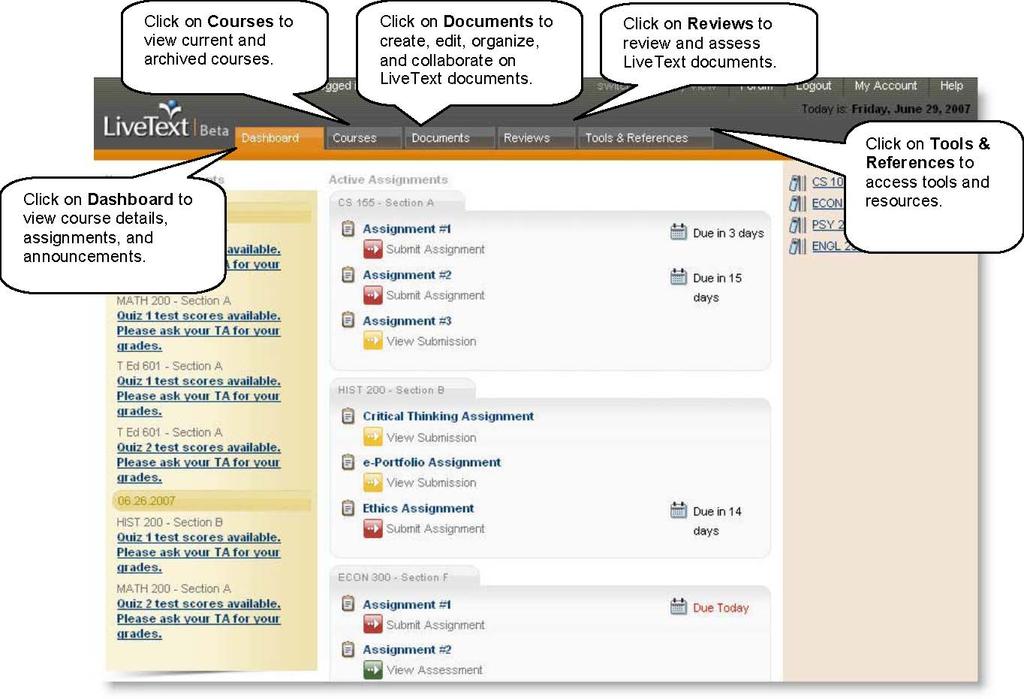 LiveText Navigation Within the student view of the New Generation, students are able to view a Dashboard of their courses, as well as the related course assignments and announcements.