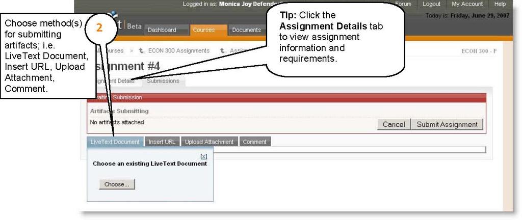 Submitting an Assignment 1 From the Dashboard, click the Submit Assignment link that corresponds with the assignment you wish to submit.