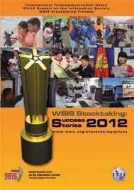 Each year, on the occasion of the WSIS Forum, 18 WSIS stakeholders are awarded WSIS Prizes The reporting is