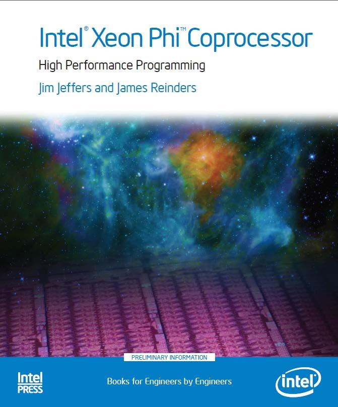 Available in early 2013. (limited partial proof version available at SC12 for reviewers) Completely focused on Intel Xeon Phi coprocessors.