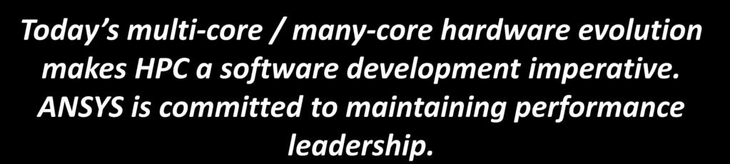 makes HPC a software development imperative.