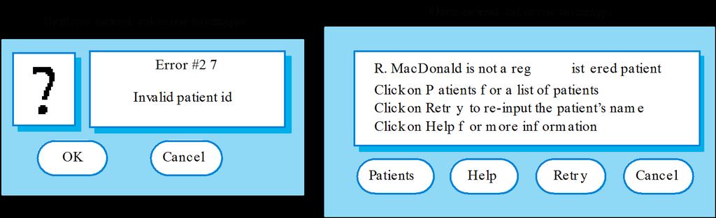 36 Interface Design: Handling User Errors Please type the patient s