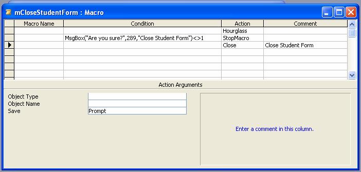 Activity 44: Conditional Multiple Action Macro 1. Open the macro mclosestudentform in Design 2. Delete the actions for MsgBox and Beep 3. Insert a new line between Hourglass and Close 4.