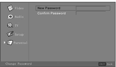 Using the Change Password function 1. After entering the Parental menu, press or to highlight Channel Password. 2.