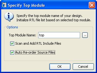 Step 3: Running Behavioral Simulation 2. Select the Top Module Name browser icon and select top. 3. Set the Scan and Add RTL Include Files and Auto Re-order Source Files options to on.