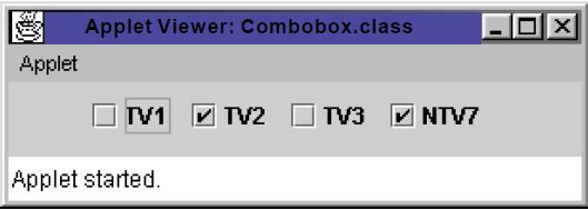 import javax.swing.*; import java.awt.*; public class ChooseTVChannels extends JApplet { private JCheckBox tv1,tv2,tv3, ntv7; public void init(){ Container conpane = getcontentpane(); conpane.