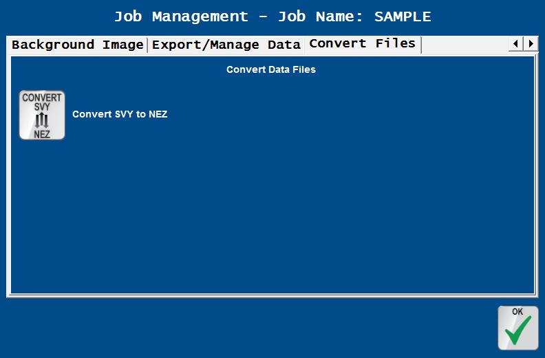 JOB MANAGEMENT From the Convert Files tab, a data