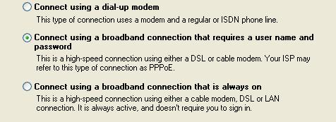 i. Select Connect using a broadband connection. j. Select Next. Figure D-6: New Connection: Connect using broadband k. Type in a name for the connection, such as Sierra Wireless AirLink device. l.