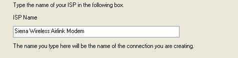 It can be the name of your Mobile Network Operator, your modem (AirLink device), or any other designation for the connection. m. Optional: If multiple users are configured for your computer, you may be prompted for Connection Availability.
